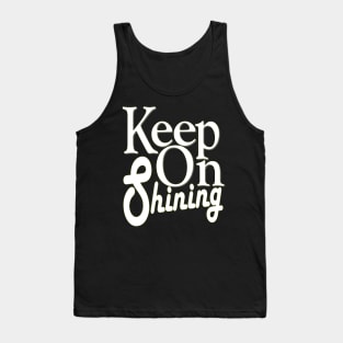 keep on shining Tank Top